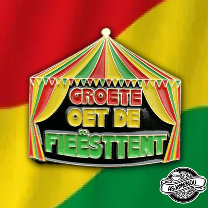 Asjemenou Groete oet de Fieësttent Pin