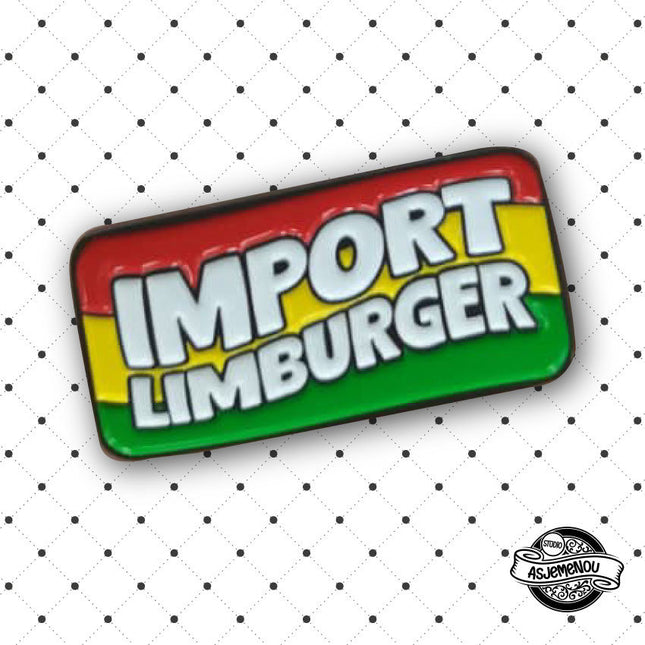 Asjemenou Import Limburger Pin