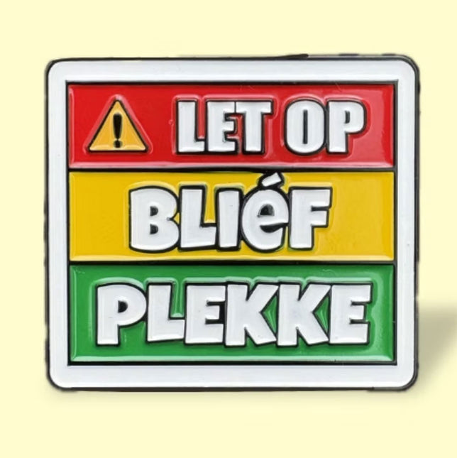 Asjemenou Let Op Blief Plekke Pin