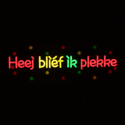 PartyXplosion LED neon sign 'Heej blief ik plekke'