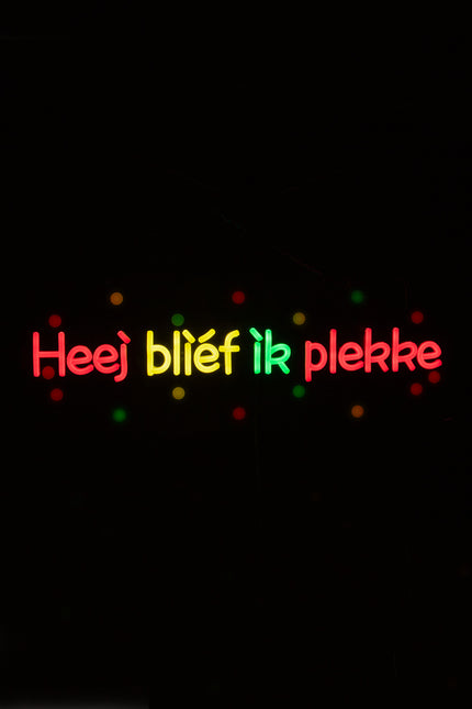 PartyXplosion LED neon sign 'Heej blief ik plekke'