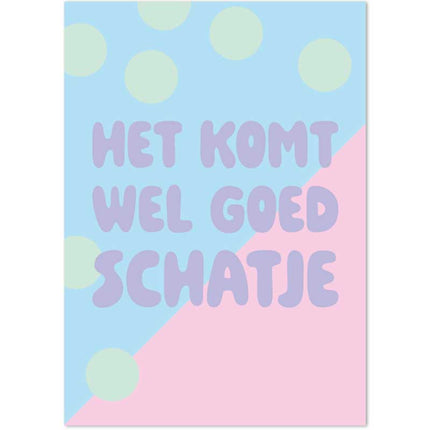 The Card Company Ansichtkaart Komt Wel Goed Schatje