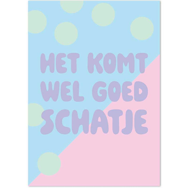 The Card Company Ansichtkaart Komt Wel Goed Schatje